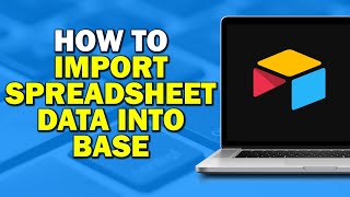 How To Import Spreadsheet Data Into Base In Airtable (Quick Tutorial)​