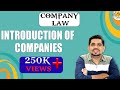 Company Law | Introduction to Companies | Nature of Comapny | CS Executive Lectures | New Syllabus