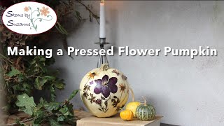 Making a Pressed Flower Pumpkin // Stems by Suzanne Cut Flower Farm