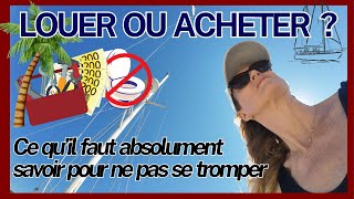 Louer ou Acheter un voilier ? Le meilleur choix