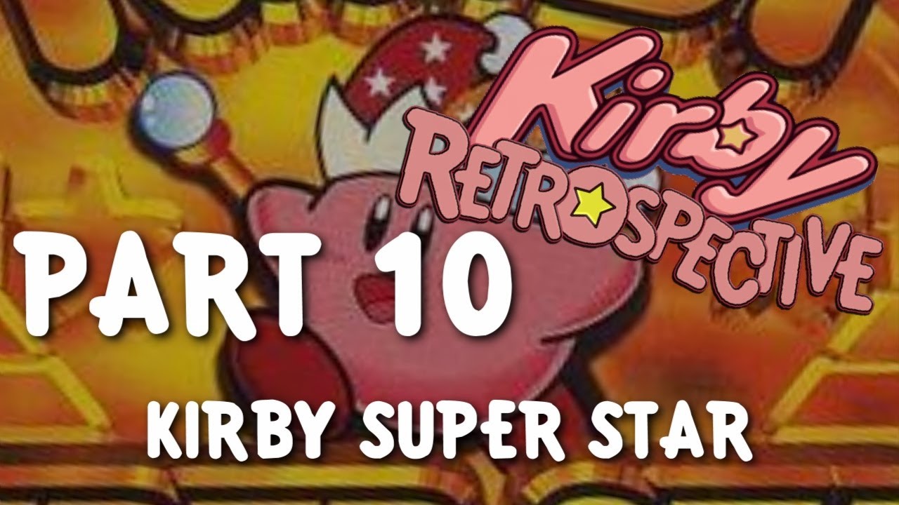 Kirby Super Star Retrospective. A deep dive into one of the more