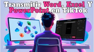 Cómo Transmitir Word, Excel y PowerPoint en TikTok Live Studio (Paso a Paso)