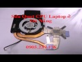 Thay quạt CPU Laptop tại Đà Nẵng