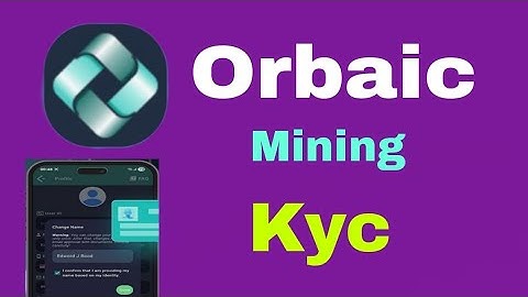 Orbaic Mining New Update Kyc Verification Coming Soo Staking Now
