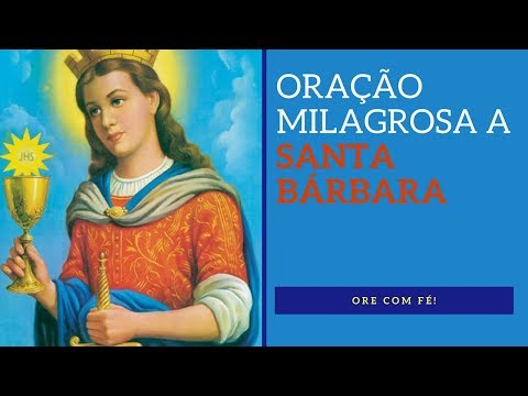 ORAÇÃO MILAGROSA A SANTA BARBARA