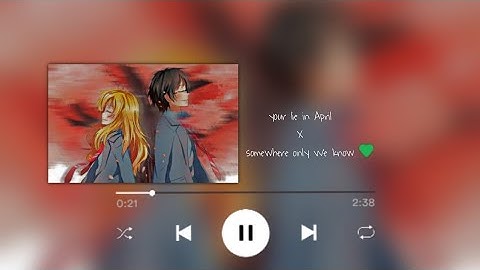 your lie in April X somewhere only We know [ amv ]