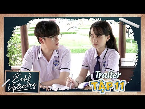 Video Ê ! NHỎ LỚP TRƯỞNG | TRAILER TẬP 11 | Phim Học Đường... - YouTube