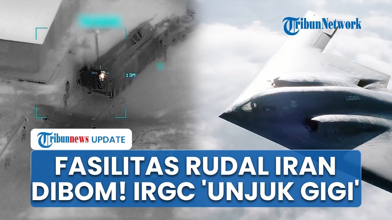 Detik-detik Bom Siluman B-2 AS Serang Fasilitas Rudal Balistik Iran hingga IRGC Hantam Markas Musuh