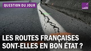 Les routes françaises sont-elles en bon état ?