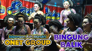 BINGUNG BALIK JAIPONGAN BAJIDORAN ASIH MANDIRI ONET GROUP SUBANG