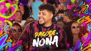 Pagode do Nona - Ao Vivo em Aracaju/Se (Audiovisual Completo)