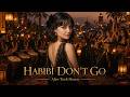 Alyra Habibi Don T Go Original Mix Arabic Afro Tech House 2026 
