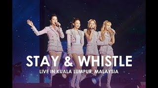 BLACKPINK - STAY & WHISTLE [LIVE IN KUALA LUMPUR 2019]