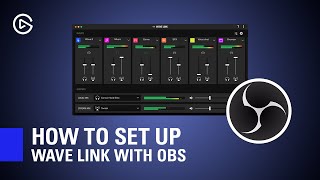 How to Set Up Elgato Wave Link with OBS
