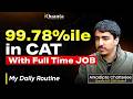 How I Scored 99.78%ile in CAT While Working Full-Time | Discipline, VARC &amp; Quant Strategy