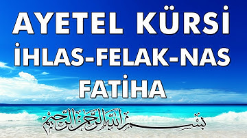 Ayetel Kürsi, İhlas, Felak, Nas, Fatiha (Her dinlediğinizde yoruma Amin yazın. 🤲)