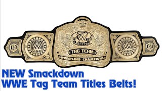 NEW WWE SMACKDOWN TAG TEAM CHAMPIONSHIP TITLE BELTS!