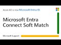 Overview of microsoft entra connect soft match and how to perform soft match  microsoft