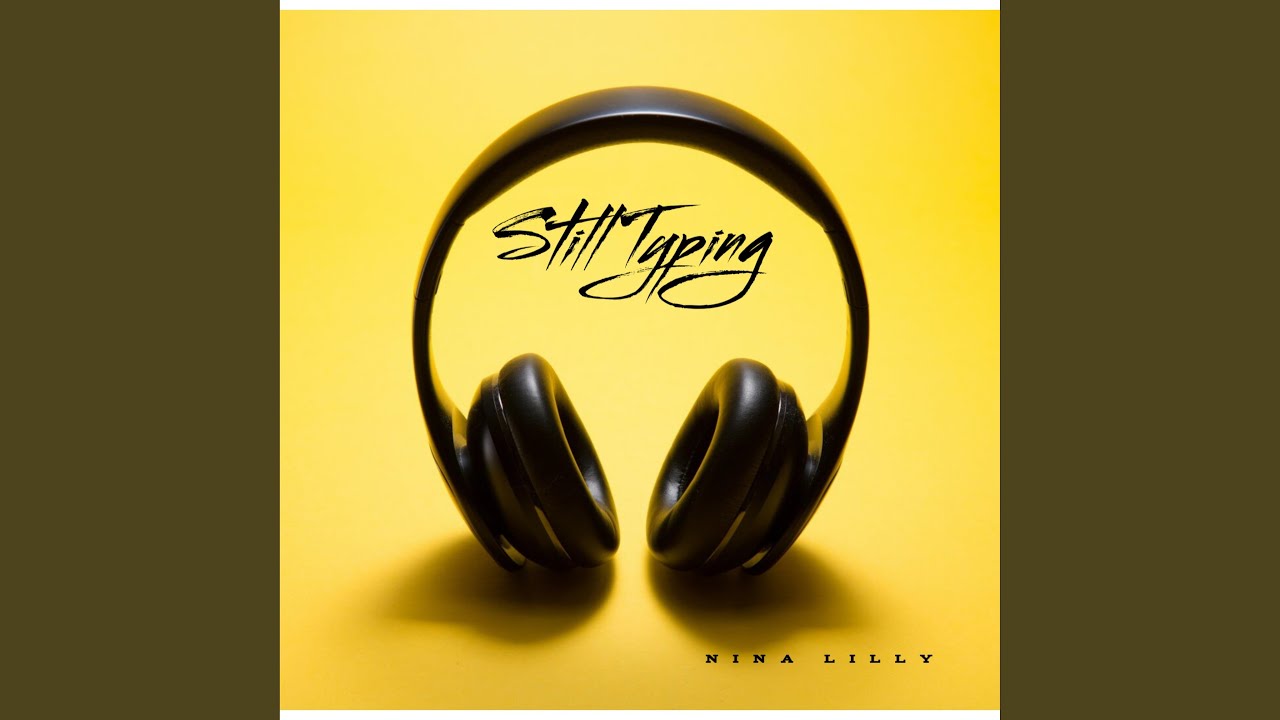 Watch Still Typing on YouTube Watch Still Typing on YouTube