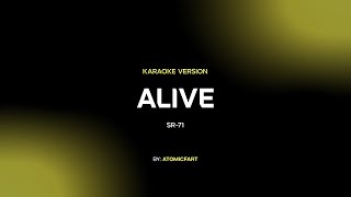 Alive - SR-71 [Karaoke Version]