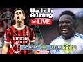 Leeds United vs AC Milan - Live - Pre Season Watch Along