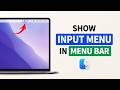 How to Show Input Menu in Menu Bar on Mac