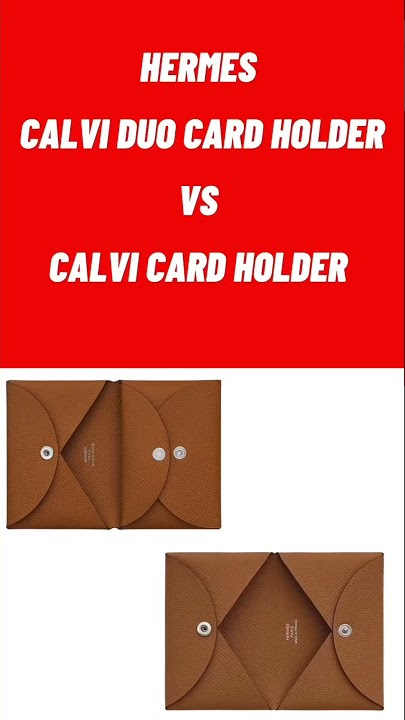 HERMES CALVI DUO REVEAL  VS HERMES CALVI CARD HOLDER 
