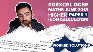 Edexcel GCSE Maths June 2018 Higher Paper 1 - Non Calculator (FULL WORKED SOLUTIONS)