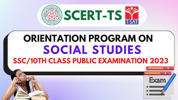 SCERT - Orientation Program on Social Studies || SSC/10th Class Public Examination 2023 | T-SAT