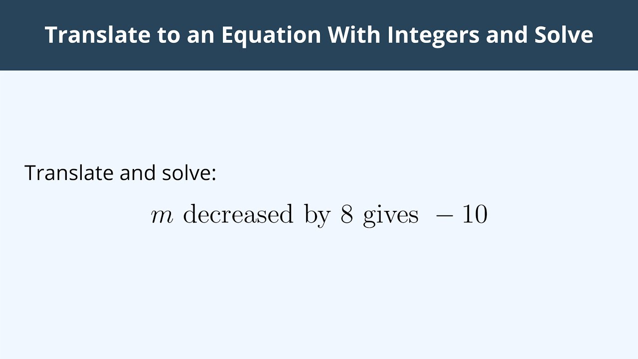 Translate to an Equation With Integers and Solve - 1 - YouTube