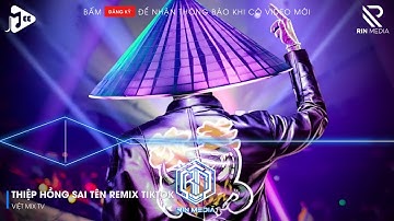 Mashup Thiệp Hồng Sai Tên x Cứ Ngỡ Là Anh Remix | Em Viết Thiệp Hồng Tên Em Thì Đúng Remix TikTok