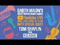 Great British Home Chorus – Live Rehearsal with Tom Chaplin from Keane | Session 26 (Week 6)