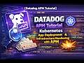 [Datadog APM Tutorial] Kubernetes - App Deployment &amp; Infrastructure Monitoring with APM | Bits AI