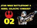 Star Wars Battlefront 2 Birth of the Rebellion Galactic Conquest #2
