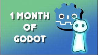 1 Month of Game Dev in Godot