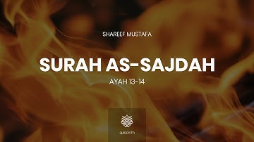 Surah As-Sajdah | Ayah 13-14 | Shareef Mustafa | سورة السجدة | شريف مصطفى