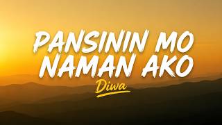 Diwa - Pansinin Mo Naman Ako