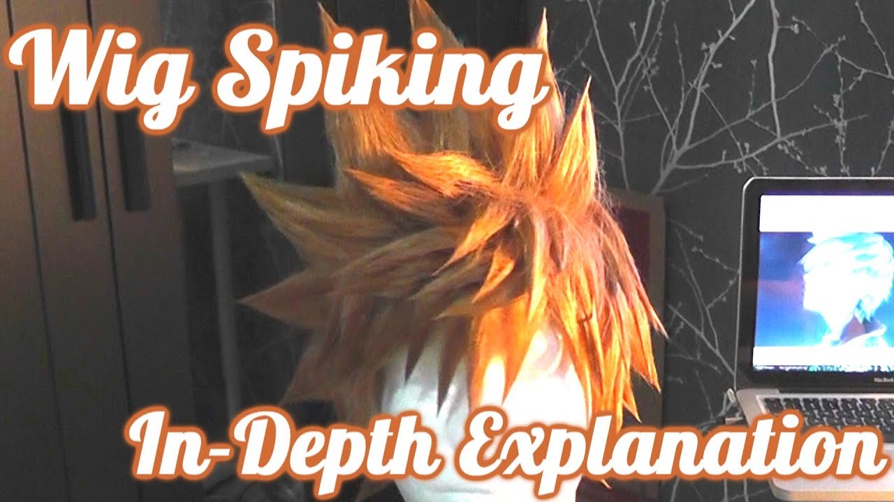 Cosplay Wig Spiking | In-Depth Explanation