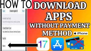 How to Download Apps from app store without payment method install apps without payment info in iOS