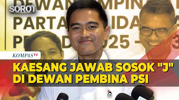Kaesang Ungkap Sosok Bapak J yang Jadi Ketua Dewan Pembina PSI