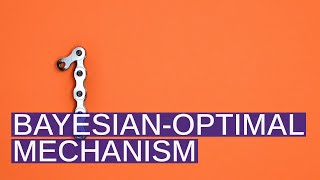 Bayesian-optimal mechanism