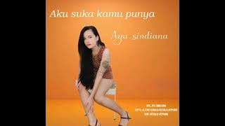 Ayu Sindiana - Aku Suka Kamu Punya (Official Music)