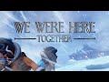 We Were Here Together - Main Theme