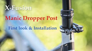 X-Fusion Manic Dropper Post. First impressions and installation. X Fusion