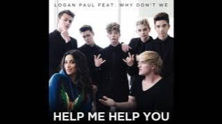 Logan Paul feat. Why Don't We - 'Help Me Help You'  VERSION