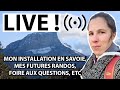 Live  ma nouvelle vie en savoie mes prochaines randonnes etc