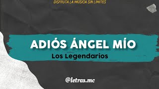Adiós Ángel Mío - Darío Gómez Y Los Legendarios - Letra