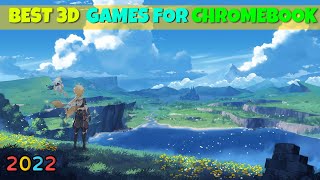 10 Best 3D Games for Chromebook 2022