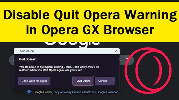 How to Disable Quit Opera Warning in Opera GX Browser