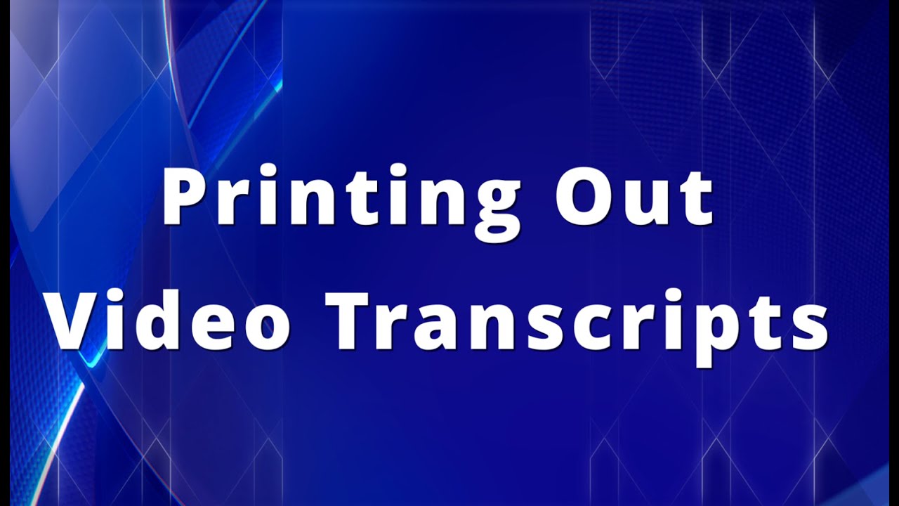 Printing Video Transcripts - YouTube